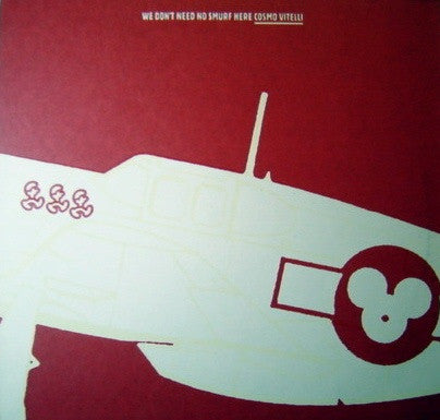 Cosmo Vitelli : We Don't Need No Smurf Here (12", EP)