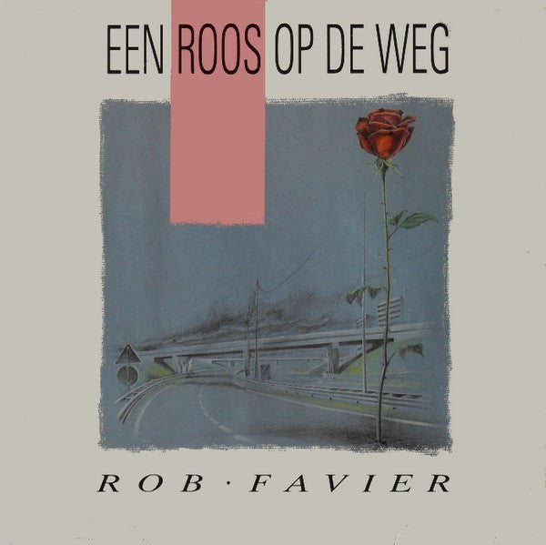 Rob Favier : Een Roos Op De Weg (LP)
