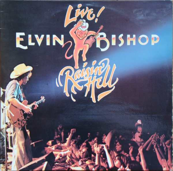 Elvin Bishop : Live! Raisin' Hell (2xLP, Album, Gat)