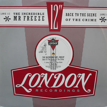 The Incredible Mr. Freeze : Back To The Scene Of The Crime (12")