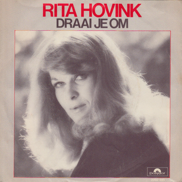 Rita Hovink : Draai Je Om  (7", Single)