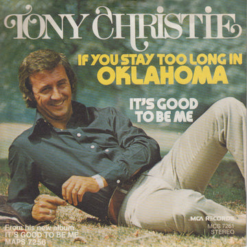 Tony Christie : If You Stay Too Long In Oklahoma (7", Single)