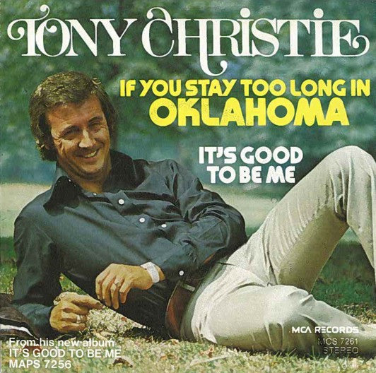 Tony Christie : If You Stay Too Long In Oklahoma (7", Single)