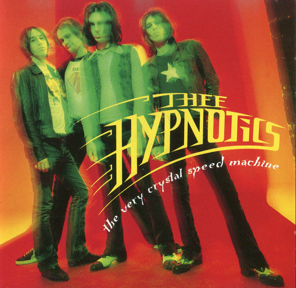 Thee Hypnotics : The Very Crystal Speed Machine (CD, Album)