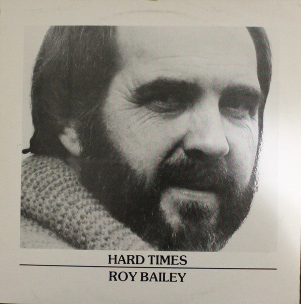 Roy Bailey : Hard Times (LP)