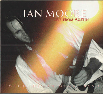 Ian Moore with The Ian Moore Band : Live From Austin (CD, MiniAlbum)