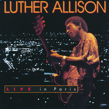 Luther Allison : Live In Paris (CD, Album)