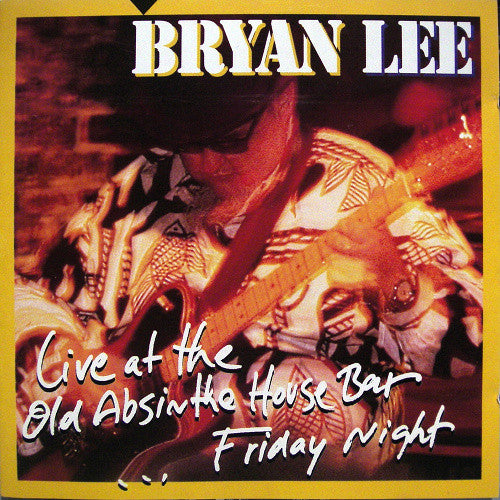 Bryan Lee : Live At The Old Absinthe House Bar ...Friday Night (CD, Album)