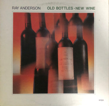 Ray Anderson : Old Bottles - New Wine (LP, Album)