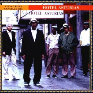 Vieja Trova Santiaguera : Hotel Asturias (CD, Album)