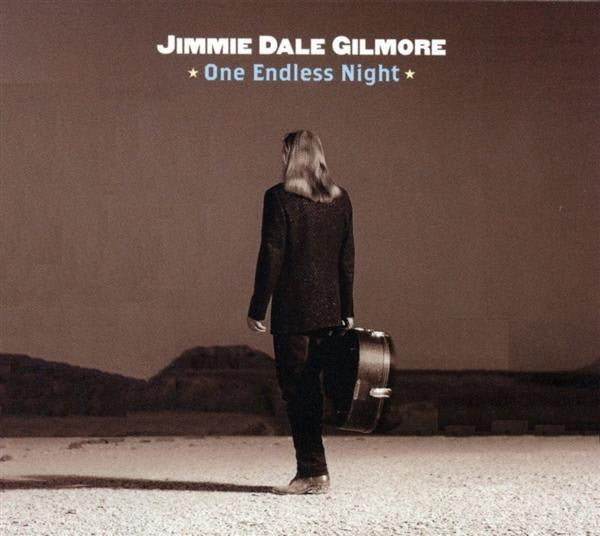 Jimmie Dale Gilmore : One Endless Night (CD, Album, Car)