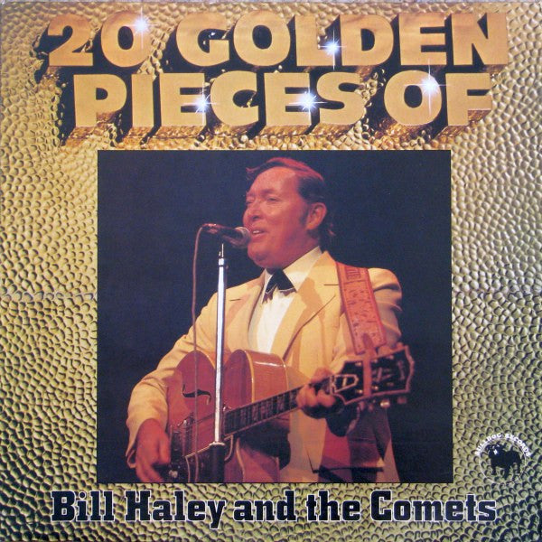 Bill Haley And His Comets : 20 Golden Pieces Of Bill Haley And The Comets (LP, Comp)