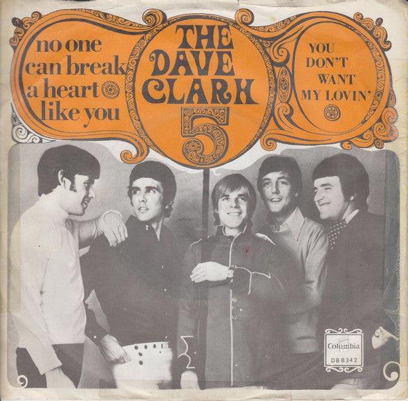 The Dave Clark Five : No One Can Break A Heart Like You (7", Single)