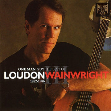 Loudon Wainwright III : One Man Guy The Best Of 1982-1986 (CD, Album, Comp)