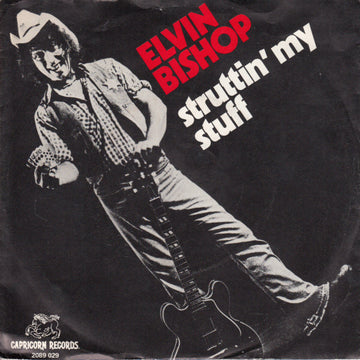 Elvin Bishop : Struttin' My Stuff (7", Single)