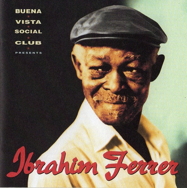 Ibrahim Ferrer : Buena Vista Social Club Presents Ibrahim Ferrer (CD, Album)