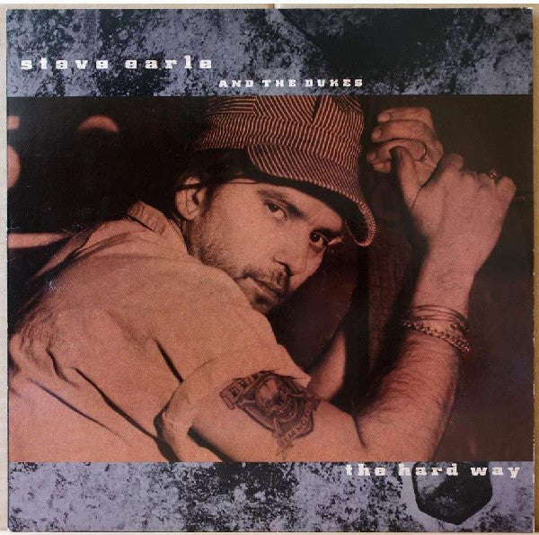 Steve Earle & The Dukes : The Hard Way (LP, Album)