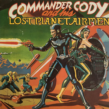 Commander Cody And His Lost Planet Airmen : Commander Cody And His Lost Planet Airmen (LP, Album)