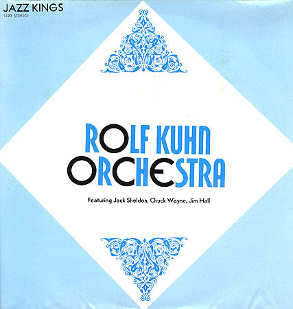 Rolf Kuehn & His Orchestra Featuring Jack Sheldon, Chuck Wayne, Jim Hall : Jazz Kings (LP, Album, RE)