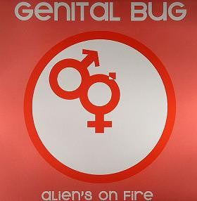 Genital Bug : Alien's On Fire (12")