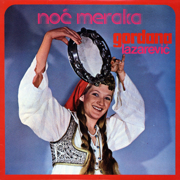 Gordana Lazarević : Noć Meraka (LP, Album)