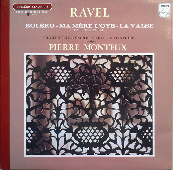 Maurice Ravel - London Symphony Orchestra Direction Pierre Monteux : Boléro - Ma Mère L'Oye - La Valse (LP, RE, RP, Gat)