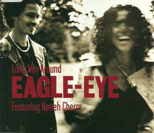 Eagle-Eye Cherry Featuring Neneh Cherry : Long Way Around (CD, Maxi)