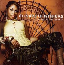 Elizabeth Withers : It Can Happen To Anyone (CD, Album)