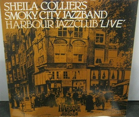 Sheila Collier's Smoky City Jazzband : Harbour Jazzclub 'Live' (LP, Album)