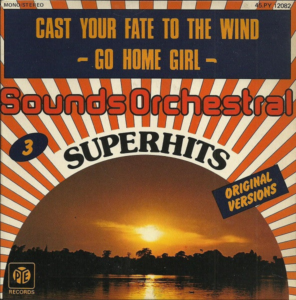 Sounds Orchestral : Cast Your Fate To The Wind / Go Home Girl (7", Single, RE)