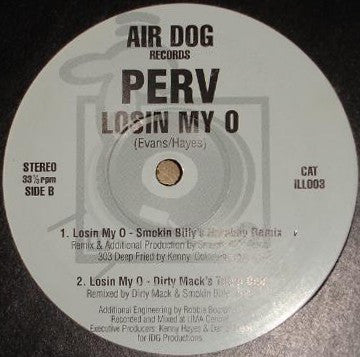 Perv : Losin My O (12")