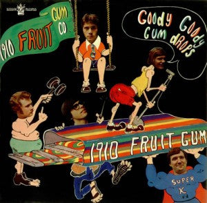 1910 Fruitgum Company : Goody Goody Gumdrops (LP, Album)