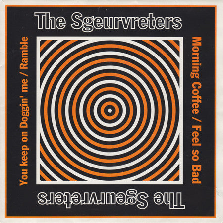 Sgeurvreters : You Keep On Doggin' Me (7", EP)