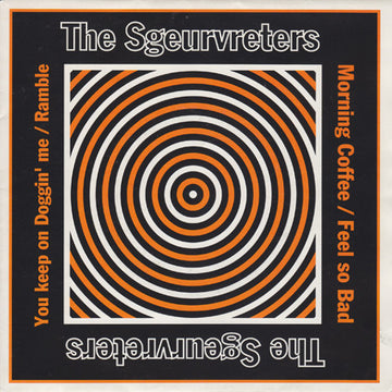 Sgeurvreters : You Keep On Doggin' Me (7", EP)