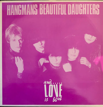 Hangman's Beautiful Daughters : And...... Love Is Blue (12", EP)