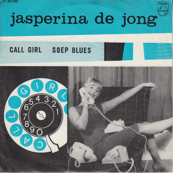 Jasperina de Jong : Call Girl / Soep Blues (7", Single, Mono)