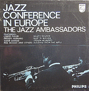 The Jazz Ambassadors Featuring: Curtis Fuller, Freddie Hubbard, Sahib Shihab, Phil Woods : Jazz Conference In Europe (LP, Album, Mono)