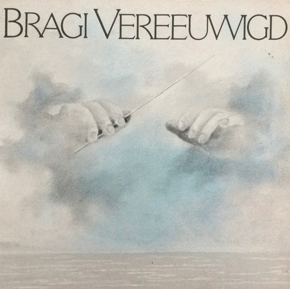 Bragi Muziekvereniging : Bragi Vereeuwigd (2xLP, Album)