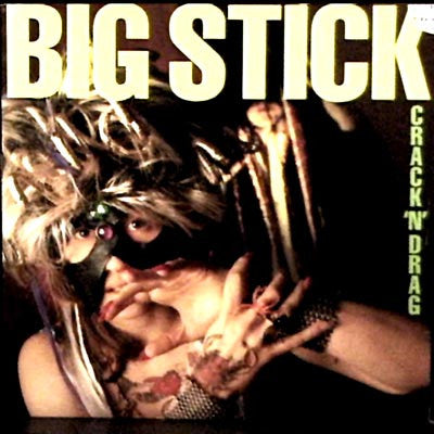 Big Stick : Crack'N'Drag (LP, Comp)