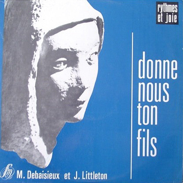 Maurice Debaisieux et John Littleton : Donne Nous Ton Fils (LP, Album)