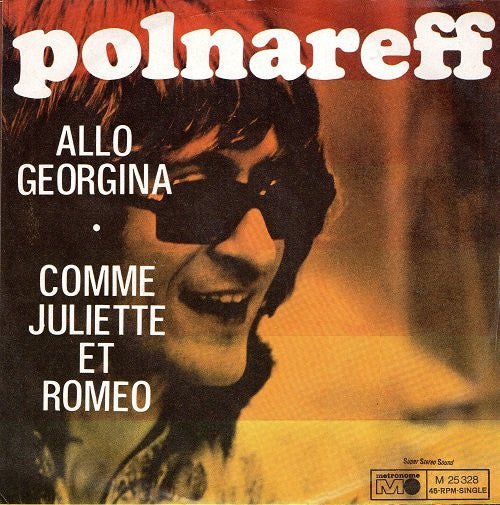 Michel Polnareff : Allo Georgina / Comme Juliette Et Roméo (7", Single)