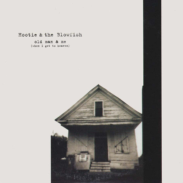 Hootie & The Blowfish : Old Man & Me (When I Get To Heaven) (CD, Single, Promo, Car)