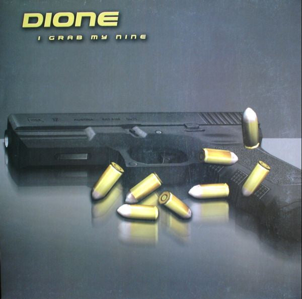 Dione* : I Grab My Nine (12")