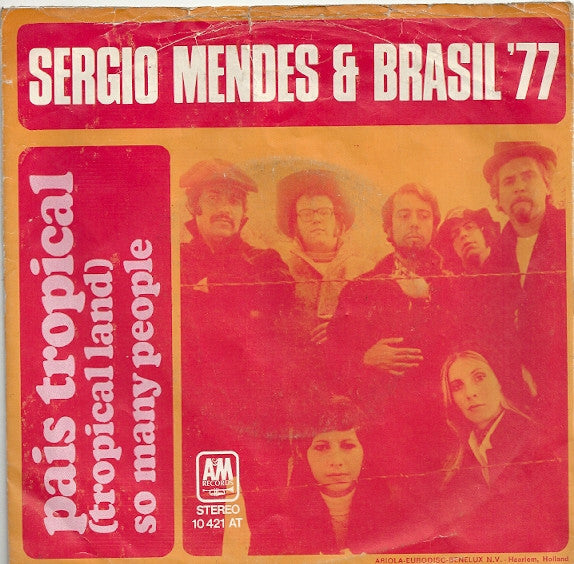 Sergio Mendes & Brasil '77* : Pais Tropical (Tropical Land) (7", Single)