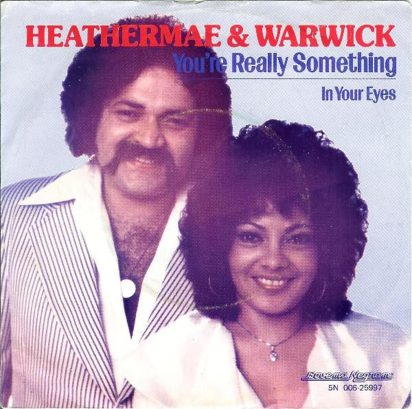 Heathermae & Warwick : You're Really Something / In Your Eyes (7")