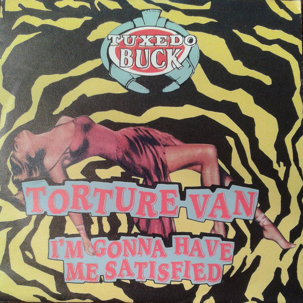 Tuxedo Buck : Torture Van (7", Single)