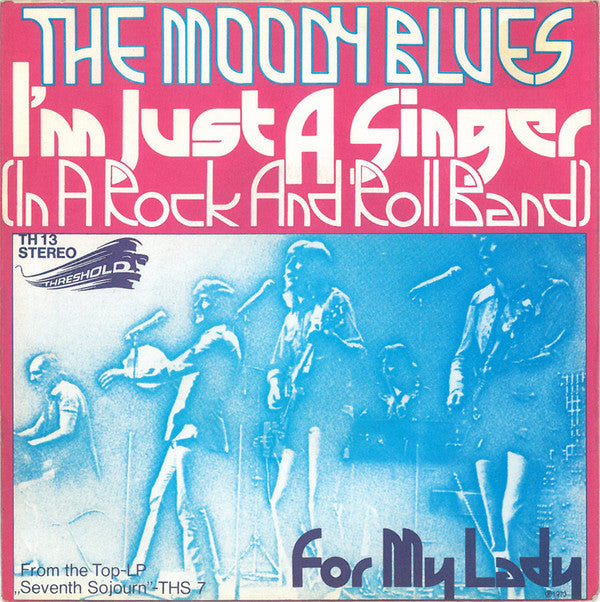 The Moody Blues : I'm Just A Singer (In A Rock And Roll Band) (7", Single)