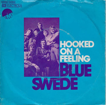 Blue Swede : Hooked On A Feeling (7", Single)