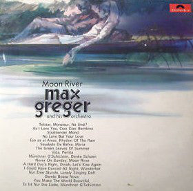 Max Greger Und Sein Orchester : Moon River (2xLP, Comp)