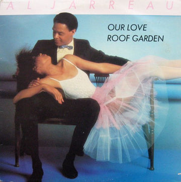 Al Jarreau : Our Love / Roof Garden (12")